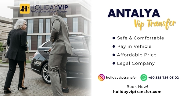 Antalya Havalimanı Transfer | Holiday VIP Transfer 